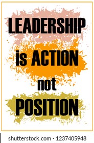 Leadership is action not position Inspiring quote Vector illustration