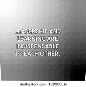 Leadership and learning are friends