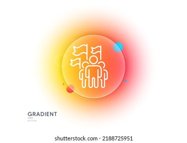 Leadership Line Icon. Gradient Blur Button With Glassmorphism. Success Flag Sign. Teamwork Symbol. Transparent Glass Design. Leadership Line Icon. Vector