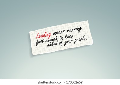 Leading means running fast enough to keep ahead of your people. Hand writing text on a piece of math paper on a blue background. (EPS 10 Vector)