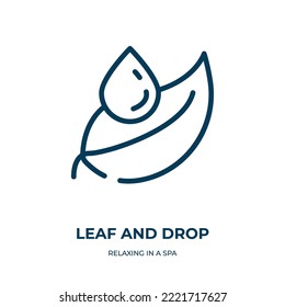 Leaf and drop icon. Linear vector illustration from relaxing in a spa collection. Outline leaf and drop icon vector. Thin line symbol for use on web and mobile apps, logo, print media.
