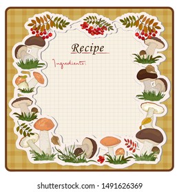 Leaf frame for recording recipes, mushrooms, ingredients with a frame of wild mushrooms. Diet healthy food.
