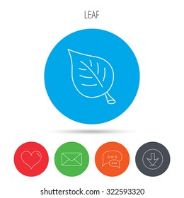 Leaf icon. Natural eco sign. Environment symbol. Mail, download and speech bubble buttons. Like symbol. Vector