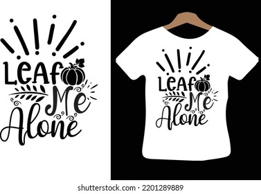 Leaf Me Alone svg design