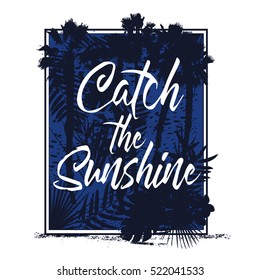  Leaf vector and typography for t-shirt print.Catch the sunshine.