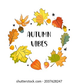 Leaf wreath with autumn vibes quote. Vector illustration.