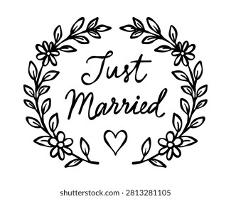 Leafy circular wreath surrounding Just Married calligraphy, flowers and hearts in a clean outline style for romantic wedding celebrations with elegant charm. Vector illustration.