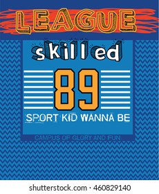 league skilled,t-shirt graphics,vectors [Converted]