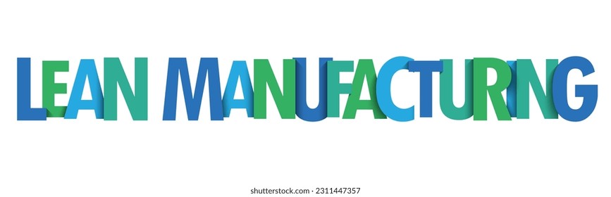 LEAN MANUFACTURING blue and green vector typography banner