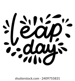 Leap Day inscription. Handwriting text banner concept Leap Day. Hand drawn vector art. 