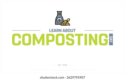 Learn About Composting Day on white background, Typographic Design of Learn About Composting Day, Vector Design of Learn About Composting Day, Learn About Composting Day Design