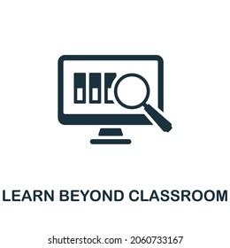 Learn Beyond Classroom icon. Monochrome sign from creative learning collection. Creative Learn Beyond Classroom icon illustration for web design, infographics and more