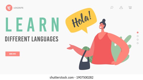 Learn Different Languages Landing Page Template. Female Character Speak on Spanish Language. Teacher or Student Say Hola or Hello, Woman Communicate on Espanol, Education. Cartoon Vector Illustration