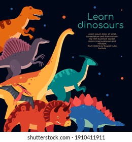 Learn dinosaurs - colorful flat design style banner with copy space for text. Poster with images of brachiosaurus, T-rex, triceratops, spinosaurus, parasaurolophus, stegosaurus. Dino collection