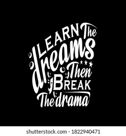 Learn the dreams, typography vector design illustration