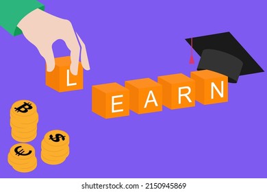 Learn and Earn crypto concept design. Hand puts an L inside the word earn for the concept of learning. Stack of cryptocurrencies and graduation cap.