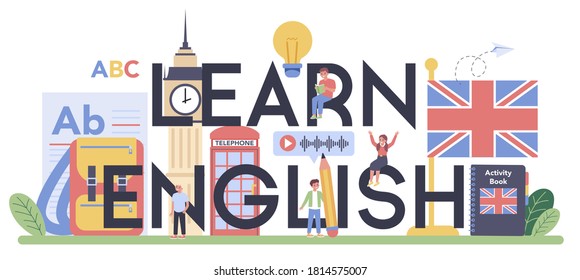 Learn english class typographic header. Study foreign languages in school. Grammar or audio lesson. Idea of global communication. Studying foreign vocabulary. Flat vector illustration