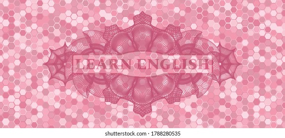 Learn English text inside Currency pink tiles mosaic pattern realistic badge. Geometric hexagon fashionable background. Intense illustration. 