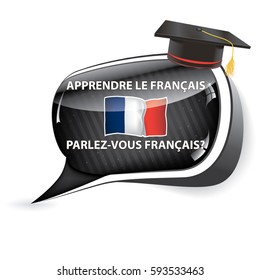 Learn French  - (Apprendre le Francais, Parlez vous Francais?) speech bubble / sticker  / sign / icon with the flag of France, also for print