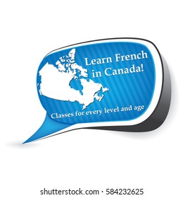 Learn French in Canada. Classes for every level and age -  speech bubble / sticker  / sign / icon with for education purposes / language schools in Canada