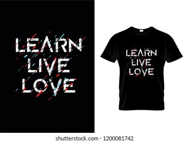 Learn Live Love Typography T-Shirt Design