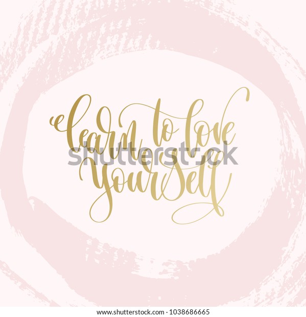 Learn Love Yourself Hand Lettering Text Stock Vector Royalty Free