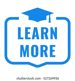 Learn more. Badge with graduation hat icon. Flat vector illustration on white background.