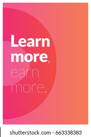 Learn More Earn Motivational Quote Vector Poster Design