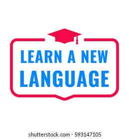 Learn a new language. Badge with graduation hat icon. Flat vector illustration on white background.