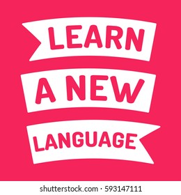 Learn a new language, motivation quote. Flat vector ribbon icon, symbol, design illustration on red background.