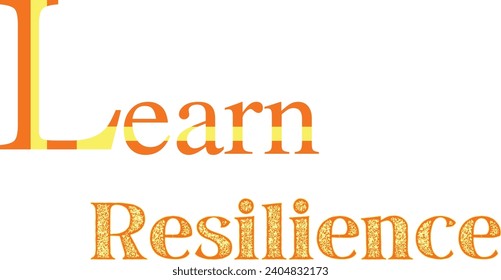 Learn Resilience Shirt Design for Inspirational Style , Quate of Learn Resellence Design