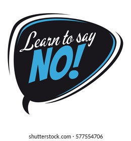 learn to say no retro speech balloon