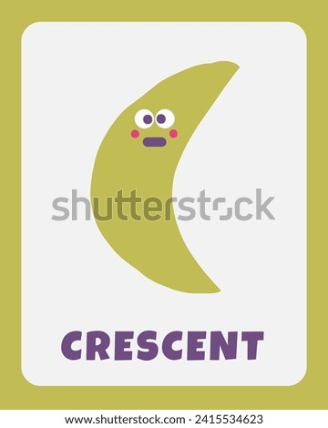 Learn shapes flashcard. Learning English words for kids. Cute hand drawn doodle educational card with crescent character. Preschool learning material