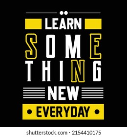 Learn something new everyday T shirt design vector files