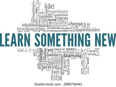Learn Something New vector illustration word cloud isolated on white background.