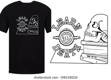 Learn till your death t shirt design with skull book classic style 