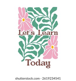 Let’s Learn Today- Teacher Boho Floral