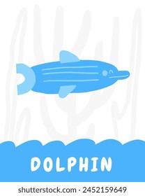Learn underwater flashcard. Learning English words for kids. Cute hand drawn doodle educational card with dolphin fish character. Preschool under sea, ocean life learning material