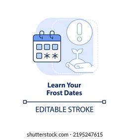 Learn your frost dates light blue concept icon. Know season temperature. Gardening abstract idea thin line illustration. Isolated outline drawing. Editable stroke. Arial, Myriad Pro-Bold fonts used