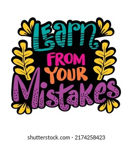 Learn from your mistakes, hand lettering. Poster quotes.
