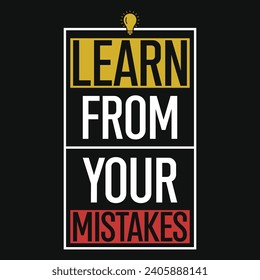 Learn from your mistakes typography tshirt design 