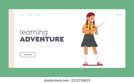 Learning Adventure Landing Page Template. Smart School Girl Character Wearing Glasses Confidently Holds A Pointer, Ready To Share Knowledge And Engage In Discussion. Cartoon People Vector Illustration