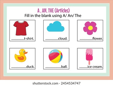 Learning  articles a and an and the for kids. Educational worksheet. Write the missing articles.