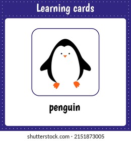 Learning cards for kids. Animals. penguin. Educational worksheets for kids. Preschool activity