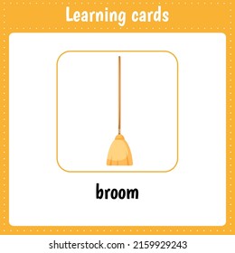 Learning cards for kids. Broom. Learn words pages for children. Educational worksheets for kids. Preschool activity