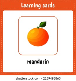 Learning cards for kids. Fruit. Mandarin. Educational worksheets for kids. Preschool activity