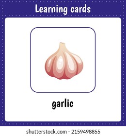 Karten für Kinder lernen. Gemüse. Knoblauch. Schulungsblätter für Kinder. Vorschulaktivität