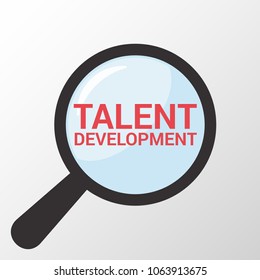 Learning Concept: Magnifying Optical Glass With Words Talent Development. Vector illustration