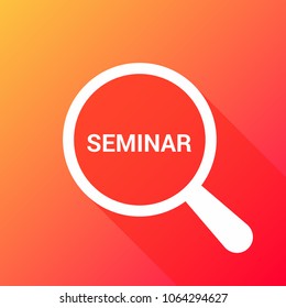 Learning Concept: Magnifying Optical Glass With Words Seminar. Vector illustration