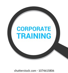 Learning Concept: Magnifying Optical Glass With Words Corporate Training. Vector illustration